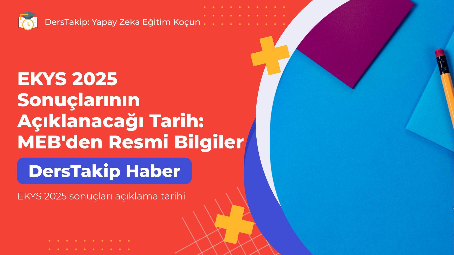 EKYS 2025 Sonuçlarının Açıklanacağı Tarih: MEB’den Resmi Bilgiler