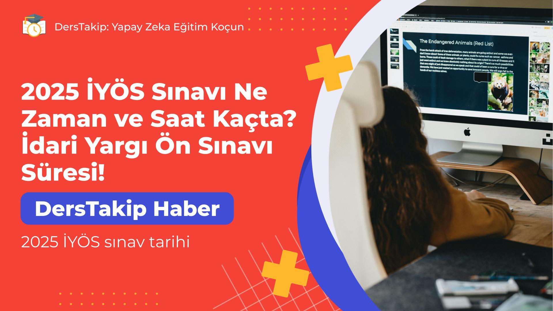 2025 İYÖS Sınavı Ne Zaman ve Saat Kaçta? İdari Yargı Ön Sınavı Süresi!