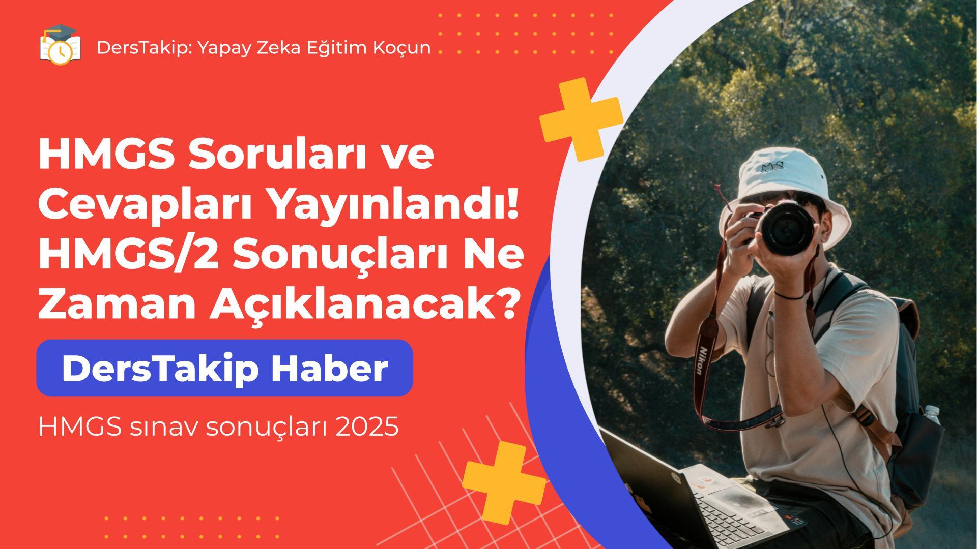 HMGS Soruları ve Cevapları Yayınlandı! HMGS/2 Sonuçları Ne Zaman Açıklanacak?