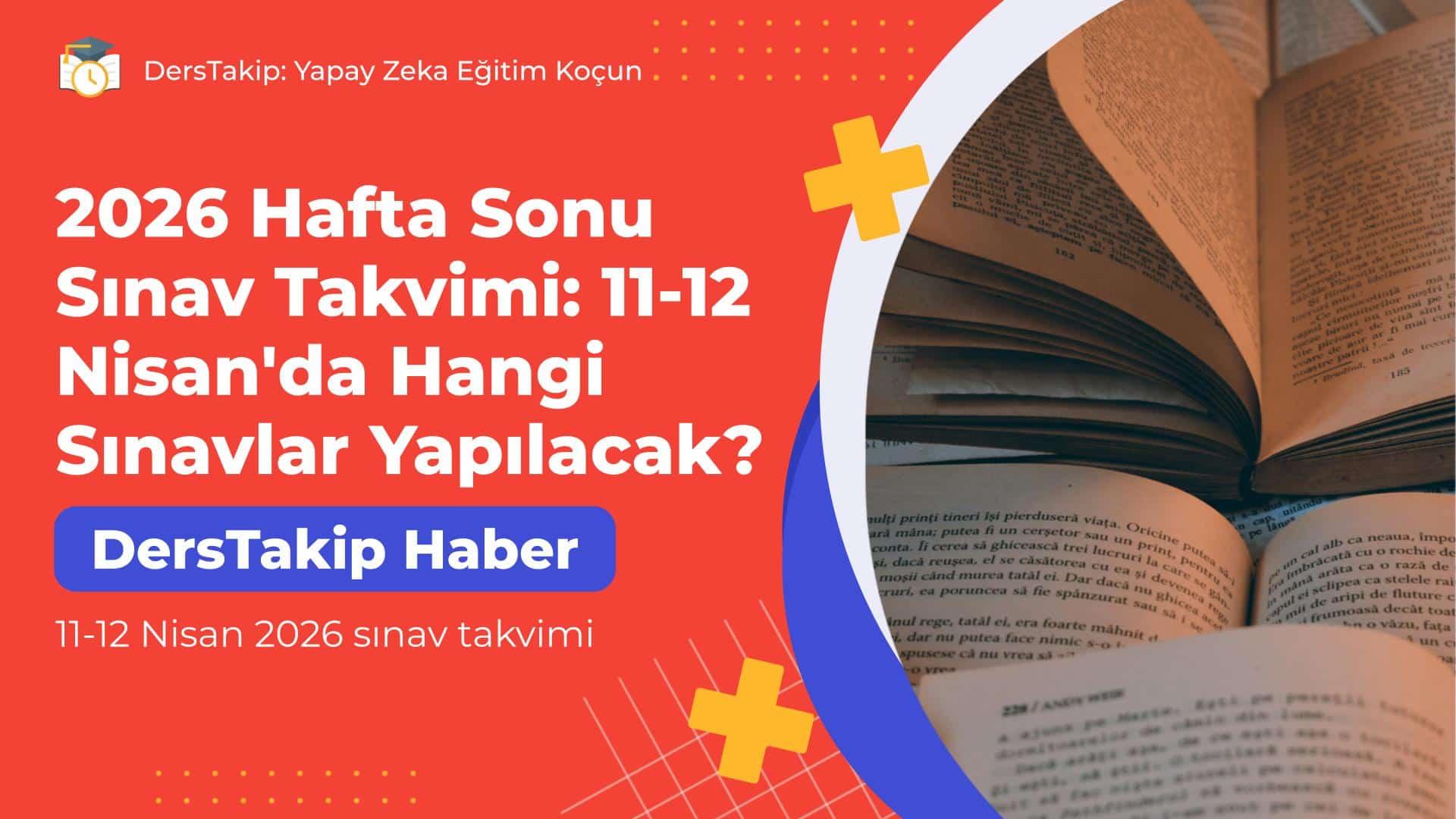 2026 Hafta Sonu Sınav Takvimi: 11-12 Nisan’da Hangi Sınavlar Yapılacak?