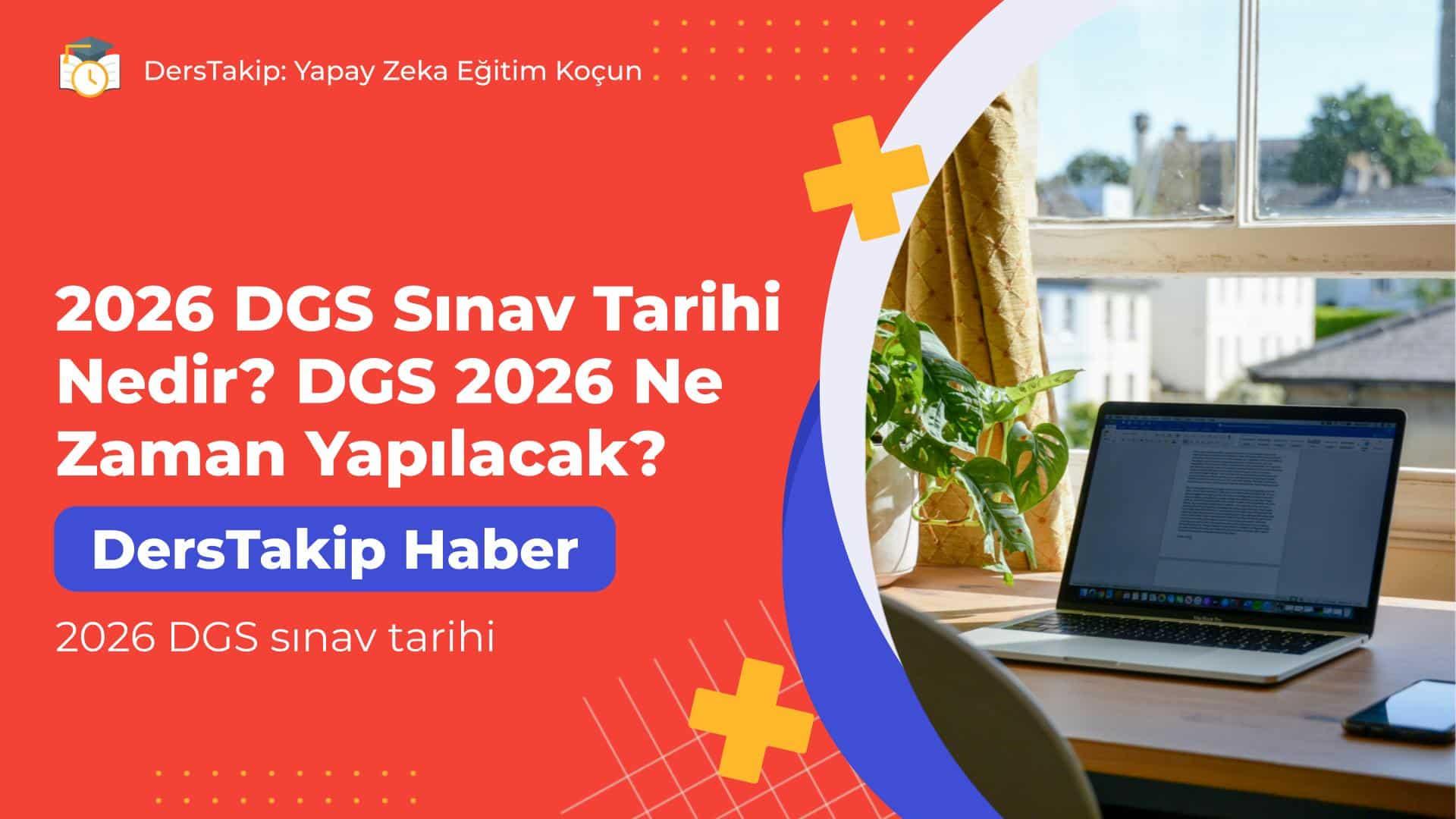 2026 DGS Sınav Tarihi Nedir? DGS 2026 Ne Zaman Yapılacak?