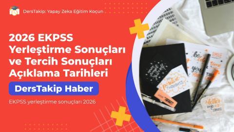 2026 EKPSS Yerleştirme Sonuçları ve Tercih Sonuçları Açıklama Tarihleri
