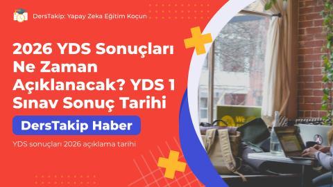 2026 YDS Sonuçları Ne Zaman Açıklanacak? YDS 1 Sınav Sonuç Tarihi