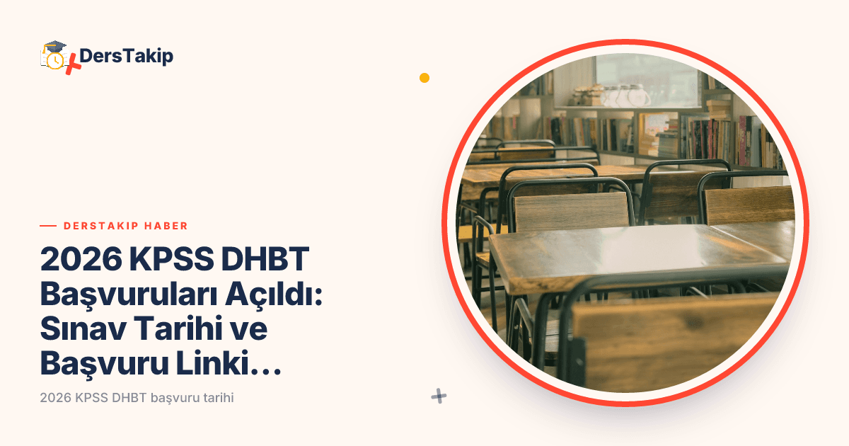 2026 KPSS DHBT Başvuruları Açıldı: Sınav Tarihi ve Başvuru Linki Duyuruldu