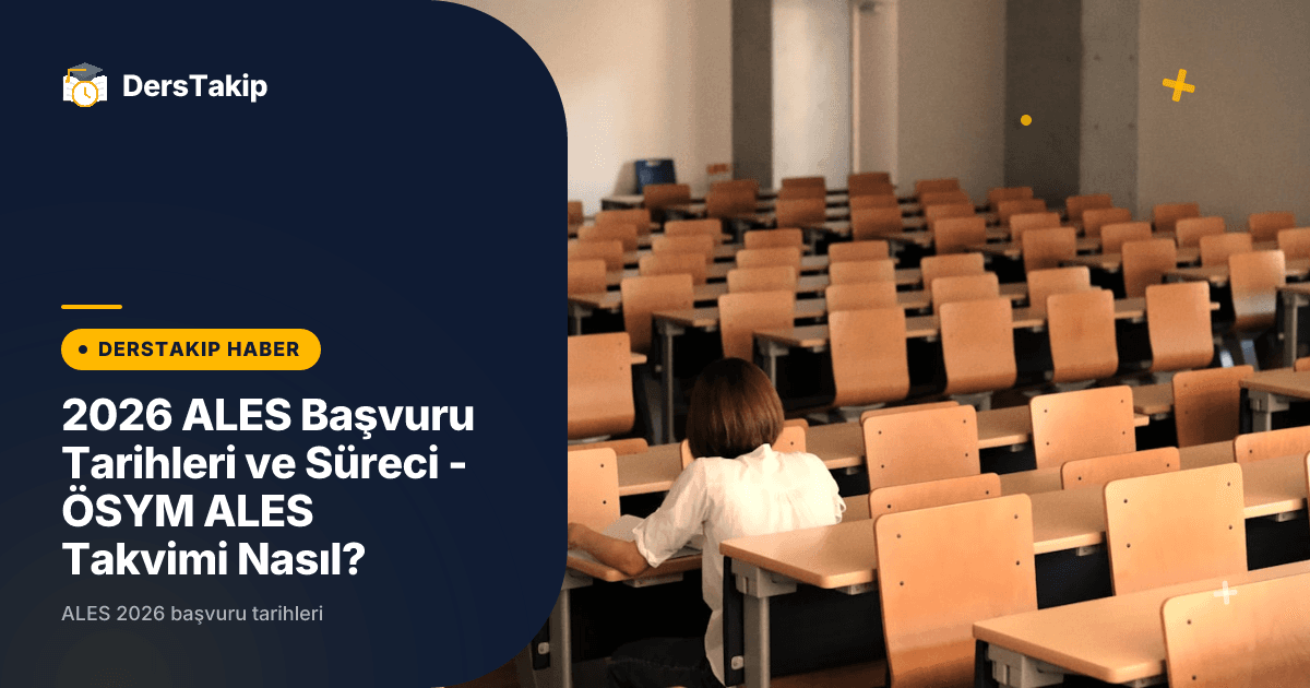 2026 ALES Başvuru Tarihleri ve Süreci – ÖSYM ALES Takvimi Nasıl?