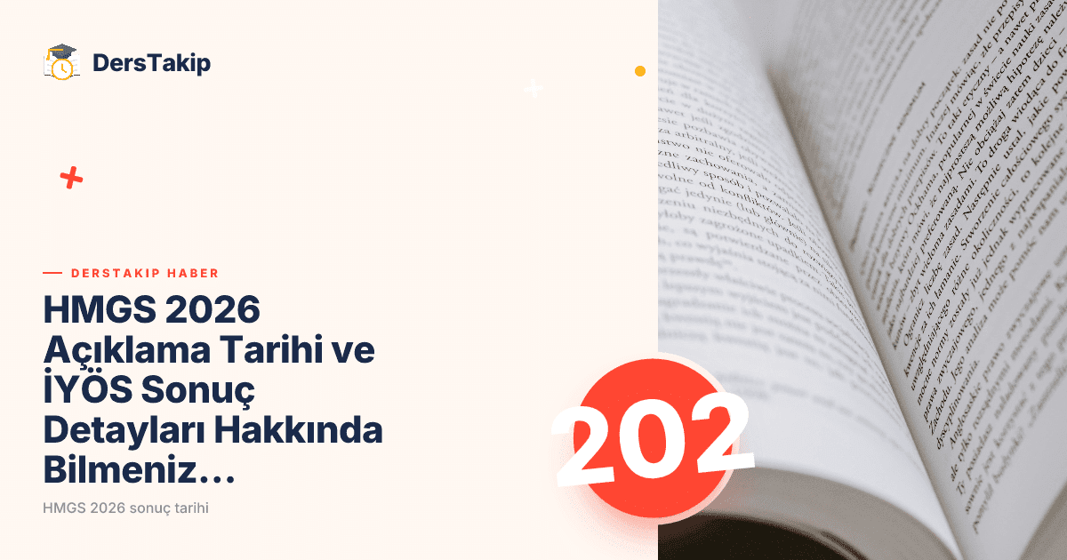 HMGS 2026 Açıklama Tarihi ve İYÖS Sonuç Detayları Hakkında Bilmeniz Gerekenler