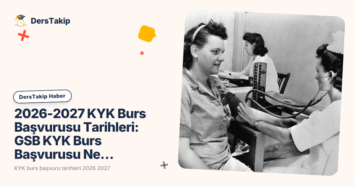 2026-2027 KYK Burs Başvurusu Tarihleri: GSB KYK Burs Başvurusu Ne Zaman Başlıyor?