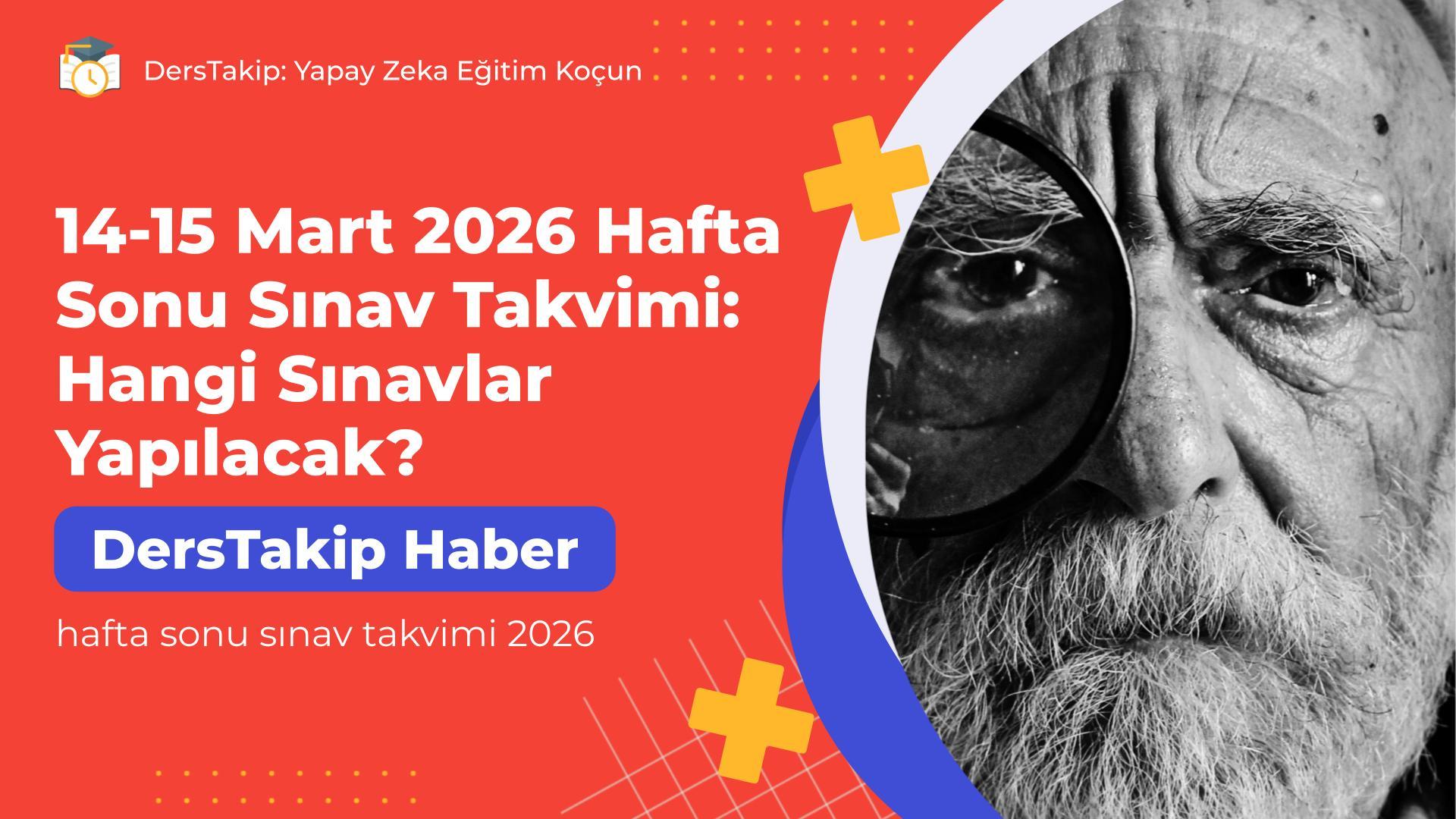 14-15 Mart 2026 Hafta Sonu Sınav Takvimi: Hangi Sınavlar Yapılacak?