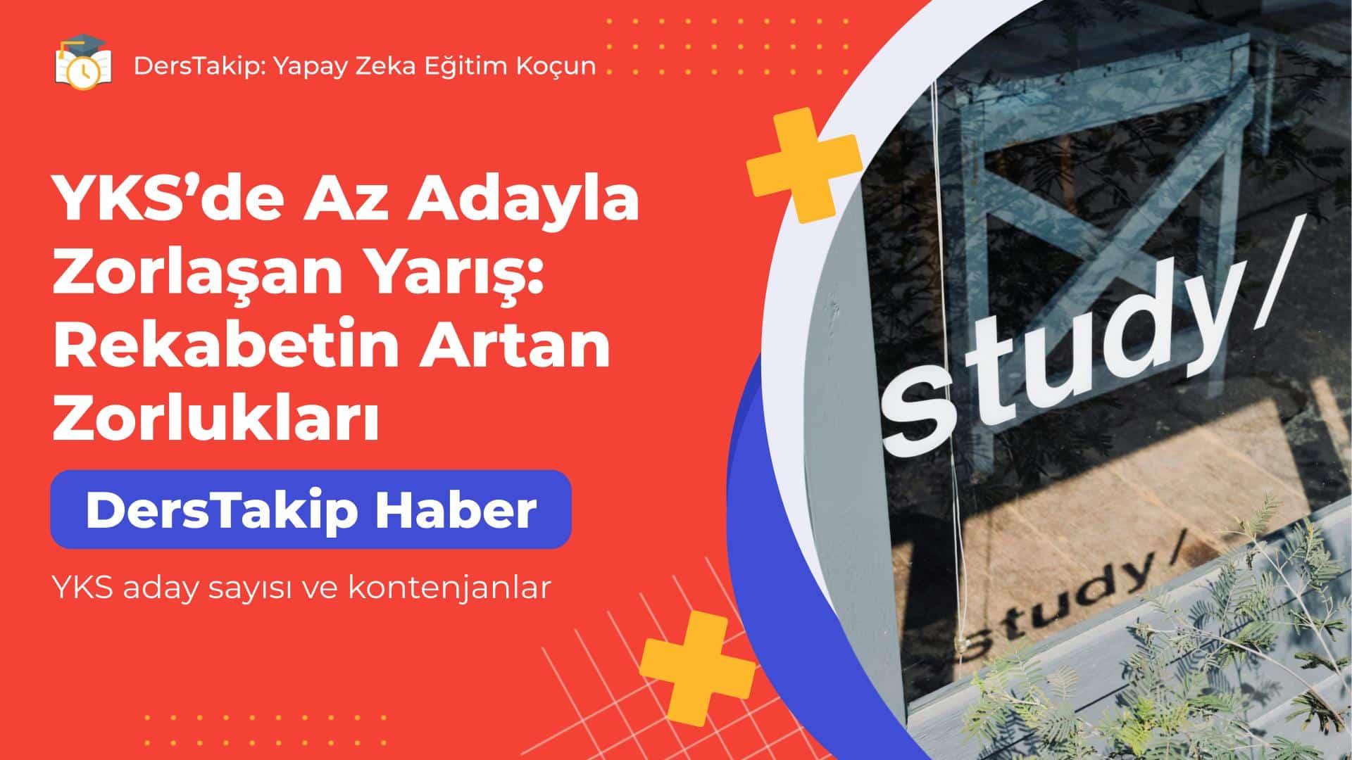 YKS’de Az Adayla Zorlaşan Yarış: Rekabetin Artan Zorlukları